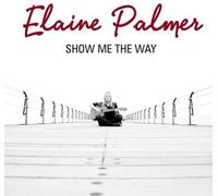 Elaine Palmer Show Me the Way (CD) Album