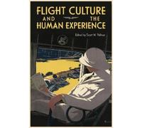 Palmer Flight Culture and the Human Experience Book NUOVO