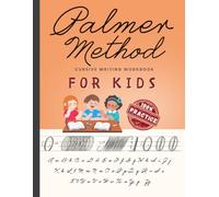 Palmer Method Cursive Writing Workbook For Kids: Practice Book for Children to Learn to Write Cursive
