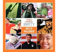 Palmer, Rich - Sing a Song for Safety