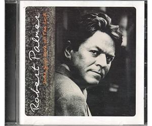 Palmer,Robert - Some Guys Have All