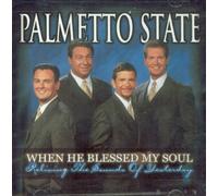 Palmetto State Quartet - When He Blessed My Soul: Reliv