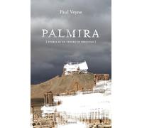 Palmira. Storia di un tesoro in pericolo