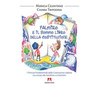 Palmiro e il sommo libro della Costituzione. I principi fondamentali della...