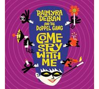 Palmyra Delran And The Doppel Gang Come Spy With Me (CD) Album