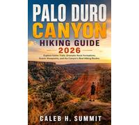 PALO DURO CANYON HIKING GUIDE 2026: Explore Iconic Trails, Dramatic Rock Formations, Scenic Viewpoints, and the Canyon’s Best Hiking Routes.