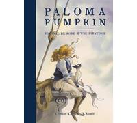 Paloma Pumpkin: Journal de bord d'une piratesse