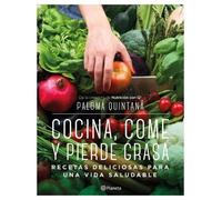 Paloma Quintana Cocina, Come Y Pierde Grasa (Tascabile)