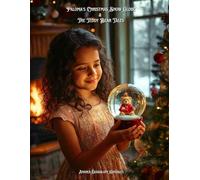 Paloma’s Christmas Snow Globe & The Teddy Bear Tales: Holiday Stories for Kids ~ Children's Counseling Corner