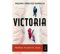 Paloma Sánchez- Victoria. Premio Planeta 2024 (Novela) / Victory. Pl (Tascabile)