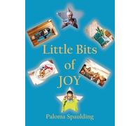 Paloma Spaulding Little Bits of Joy (Tascabile)