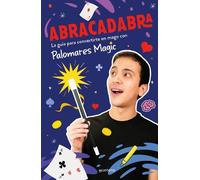 Palomares Magic Abracadabra: La guía para convertirte en mago con Pa (Tascabile)
