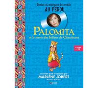 Palomita et le secret des Indiens de Chacohuma: et le secret des indiens de chacohuma - Livre CD