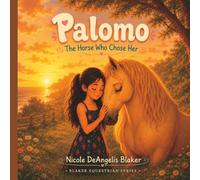 Palomo: The Horse Who Chose Her: 1