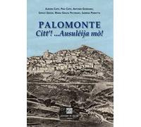 Palomonte. Citt’! ...Ausuléija mò!