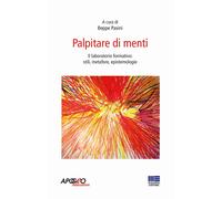 Palpitare di menti. Il laboratorio formativo: stili, metafore, ep
