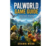 Palworld Game Guide: Unlock Smarter Workflows, Stronger Builds, and Winning Approaches at Every Stage