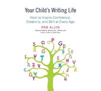 Pam Allyn Your Child's Writing Life (Tascabile)