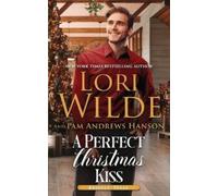 Pam Andrews Hanson Lori Wilde A Perfect Christmas Kiss (Tascabile)