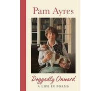 Pam Ayres Doggedly Onward (Copertina rigida)