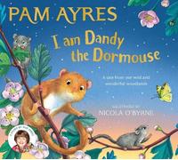 Pam Ayres I am Dandy the Dormouse (Copertina rigida) Pam Ayres' Animal Stories