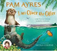 Pam Ayres I am Oliver the Otter (Copertina rigida) Pam Ayres' Animal Stories