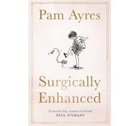 Pam Ayres Surgically Enhanced (Copertina rigida)