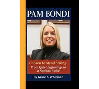 PAM BONDI: Chosen to Stand Strong - From Quiet Beginnings to a National Voice
