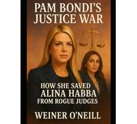 Pam Bondi's Justice War: How She Saved Alina Habba from Rogue Judges
