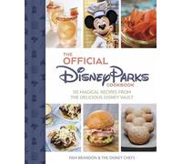 Pam Brandon The Official Disney Parks Cookbook (Copertina rigida)