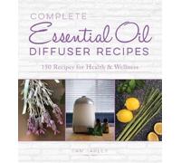 Pam Farley Complete Essential Oil Diffuser Recipes (Tascabile)