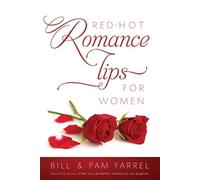 Pam Farrel Bill Farrel Red-Hot Romance Tips for Women (Tascabile)