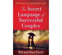Pam Farrel Bill Farrel The Secret Language of Successful Couples (Tascabile)