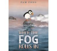 Pam Fong When the Fog Rolls In (Copertina rigida)