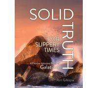 Pam Gillaspie Solid Truth for Slippery Times (Tascabile)