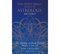 Pam Gregory You Don't Really Believe in Astrology, Do You? (Tascabile)
