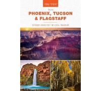 Pam Hait Day Trips® from Phoenix, Tucson & Flagstaff (Tascabile)