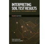 Pam Hazelton Brian Murphy Interpreting Soil Test Results (Tascabile)