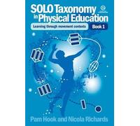 Pam Hook Nicola Richards SOLO Taxonomy in Physical Education Bk 1 (Tascabile)