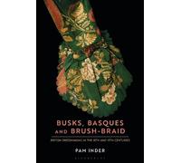 Pam Inder Busks, Basques and Brush-Braid (Tascabile)