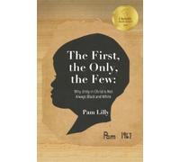 Pam Lilly The First, the Only, the Few (Tascabile)