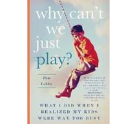 Pam Lobley Why Can't We Just Play? (Tascabile)