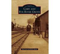 Pam Losey Shirley Beene Cary and Fox River Grove (Tascabile)