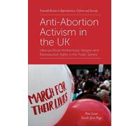 Pam Lowe Sarah-Jane Page Anti-Abortion Activism in the UK (Copertina rigida)