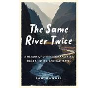Pam Mandel The Same River Twice (Copertina rigida)