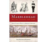 Pam Matthias Peterson Marblehead Myths, Legends and Lore (Tascabile)