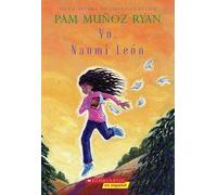 Pam Muñoz Ryan Yo, Naomi León (Becoming Naomi Leon) (Tascabile)