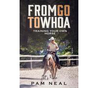 Pam Neal From Go To Whoa (Tascabile)