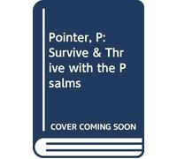 PAM POINTER SURVIVE THRIVE WITH THE PSALMS (Tascabile)