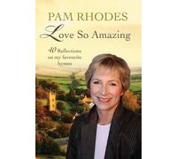 Pam Rhodes Love So Amazing (Tascabile)